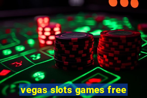 vegas slots games free