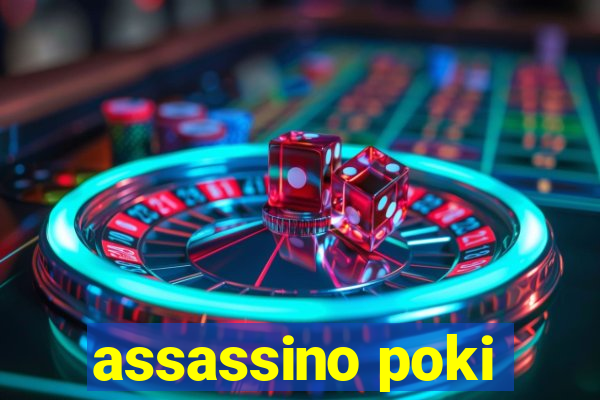 assassino poki