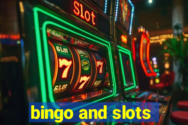 bingo and slots