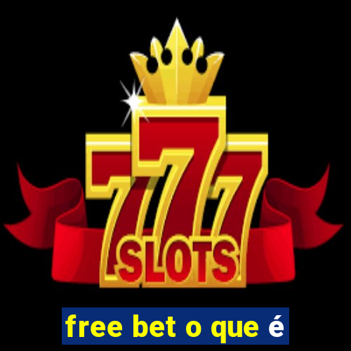 free bet o que é