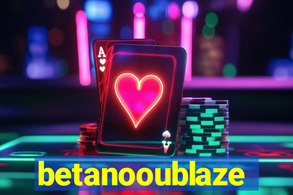 betanooublaze