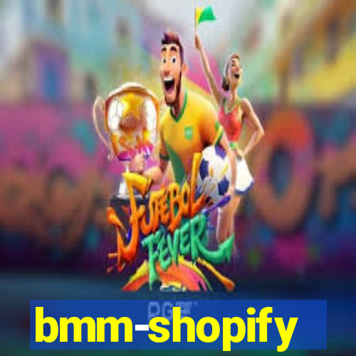 bmm-shopify