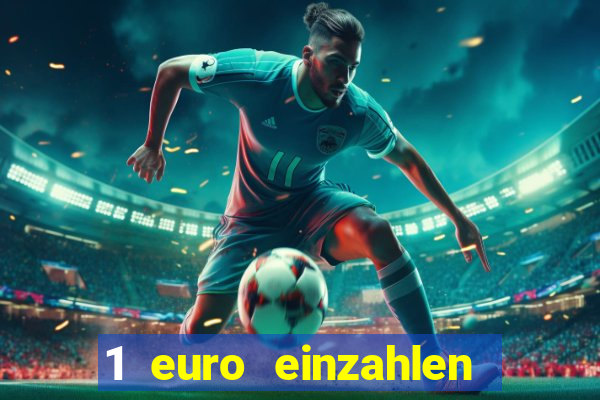 1 euro einzahlen casino 2022