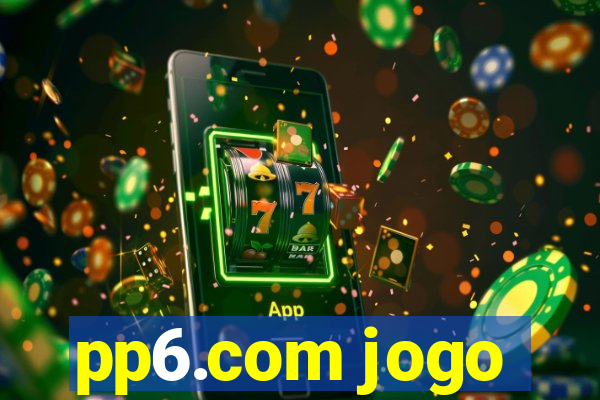 pp6.com jogo