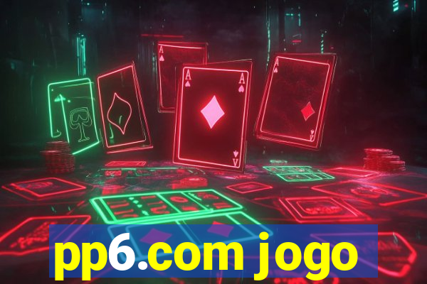 pp6.com jogo