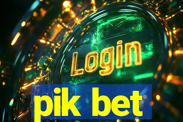 pik bet