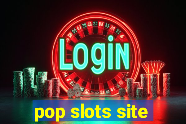 pop slots site