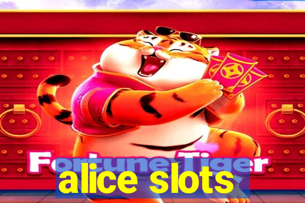 alice slots