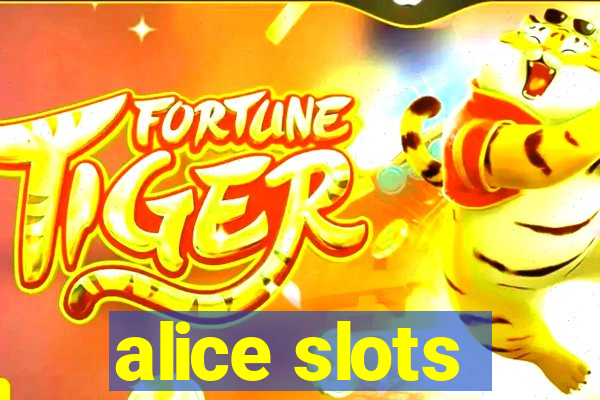 alice slots