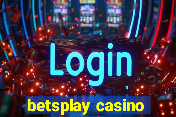 betsplay casino