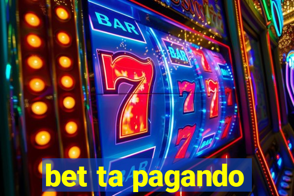 bet ta pagando