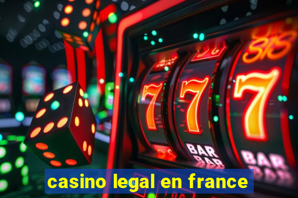 casino legal en france