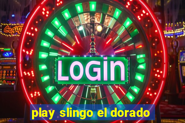 play slingo el dorado