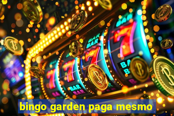 bingo garden paga mesmo