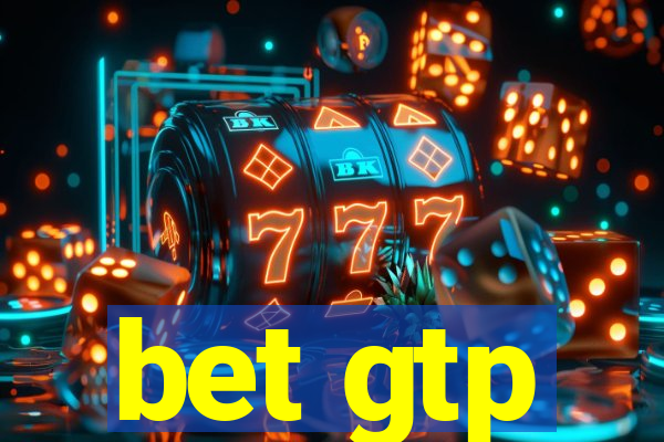 bet gtp