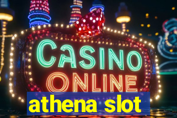 athena slot