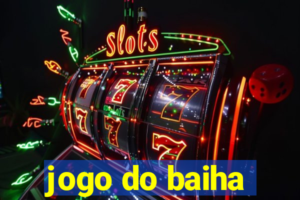 jogo do baiha