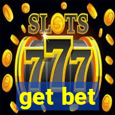 get bet