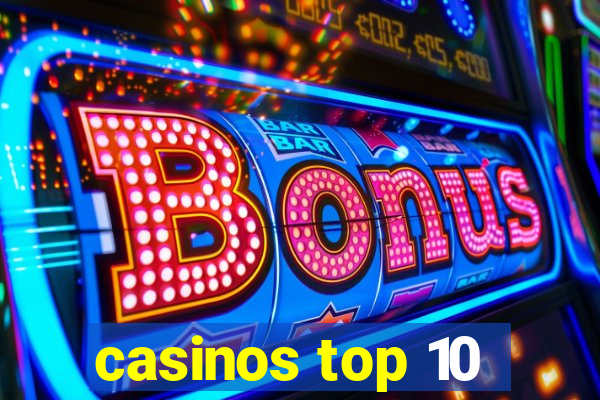 casinos top 10