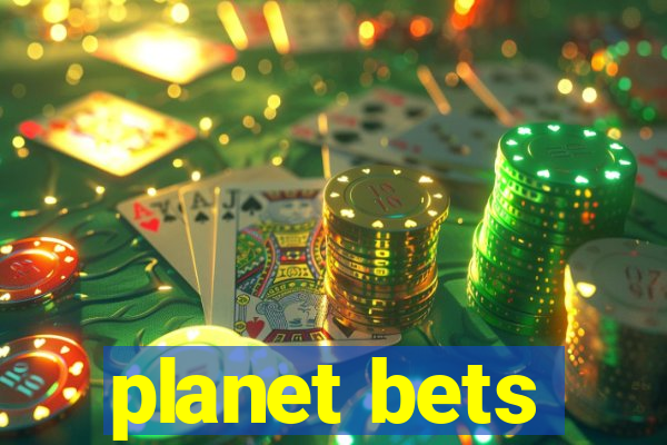 planet bets