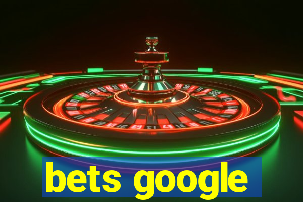 bets google