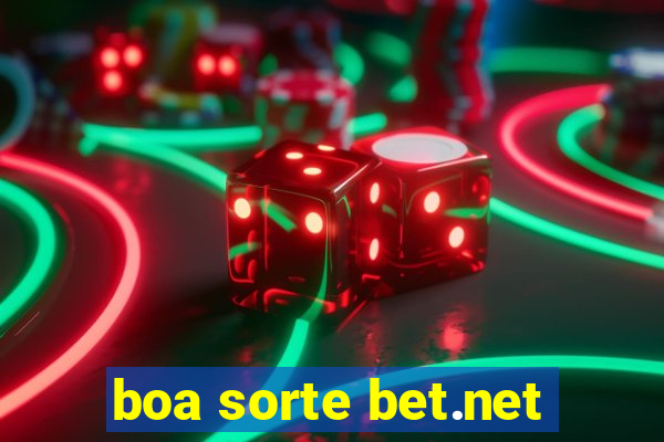 boa sorte bet.net