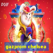 gazprom chelsea