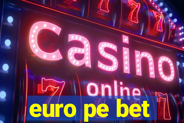 euro pe bet