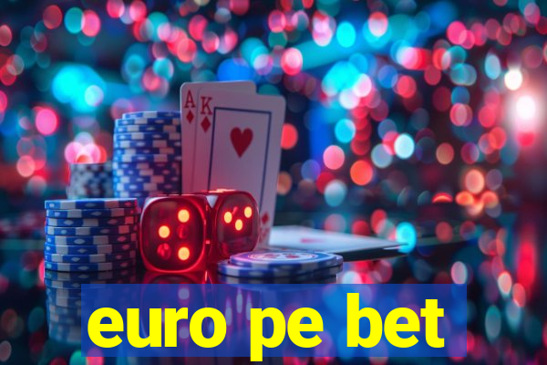 euro pe bet