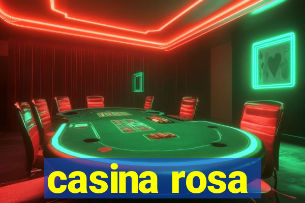 casina rosa