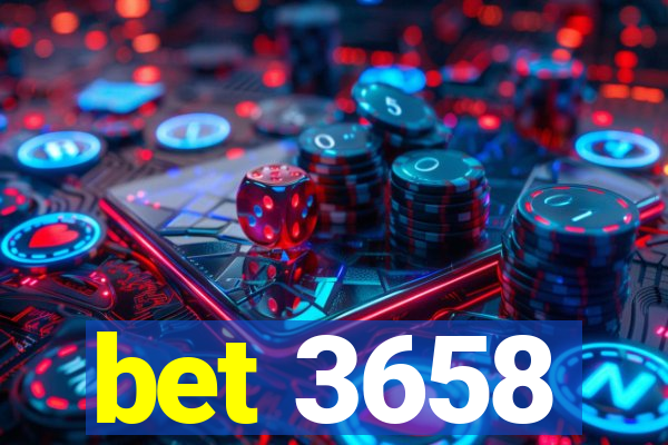 bet 3658