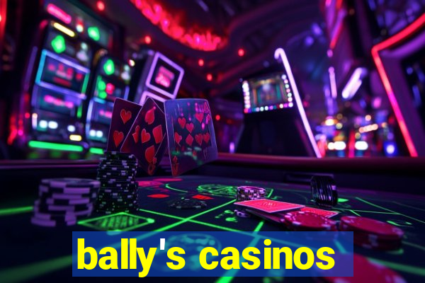 bally's casinos