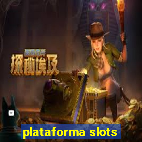 plataforma slots