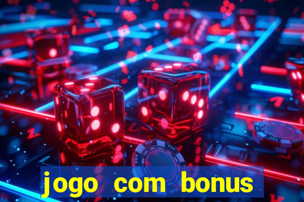 jogo com bonus para jogar