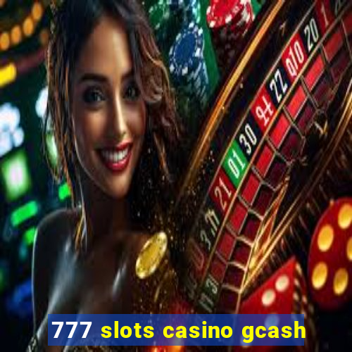 777 slots casino gcash