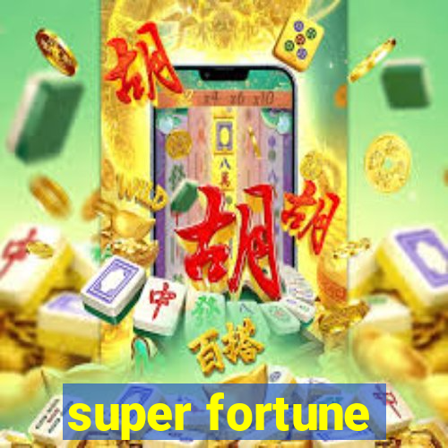 super fortune