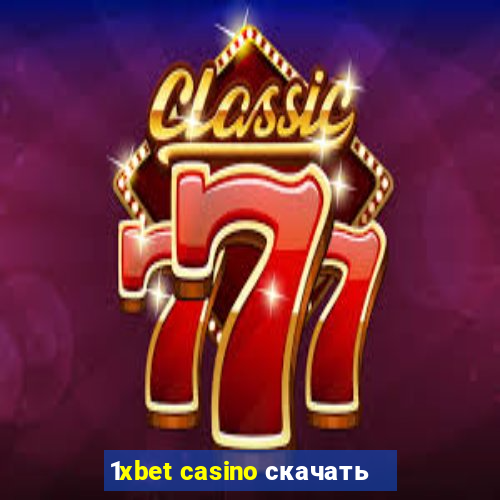 1xbet casino скачать