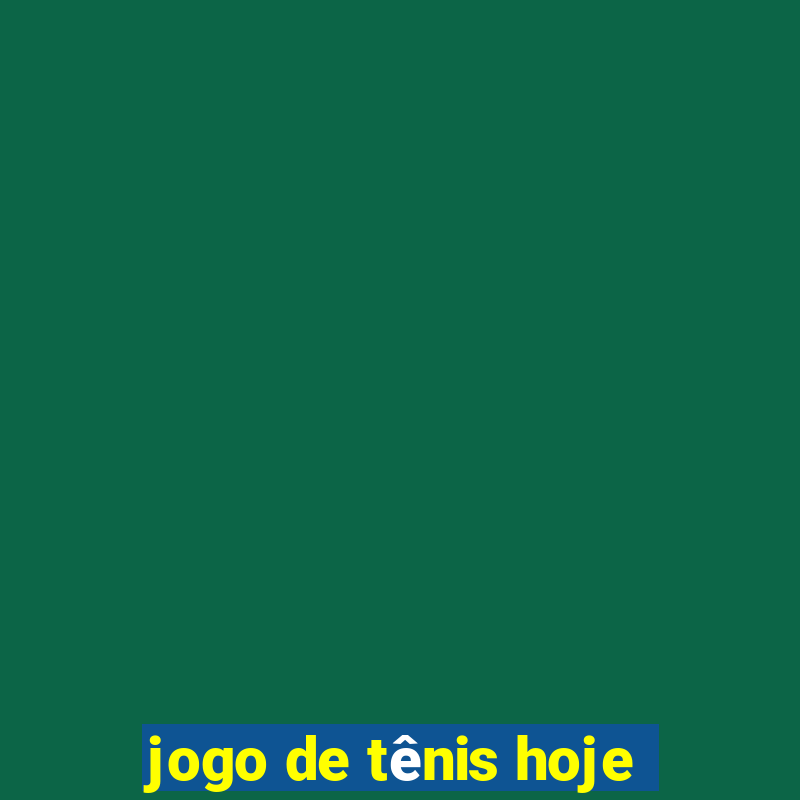 jogo de tênis hoje