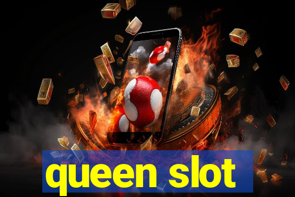 queen slot