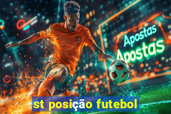 st posição futebol