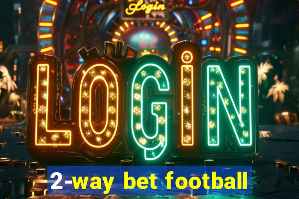 2-way bet football