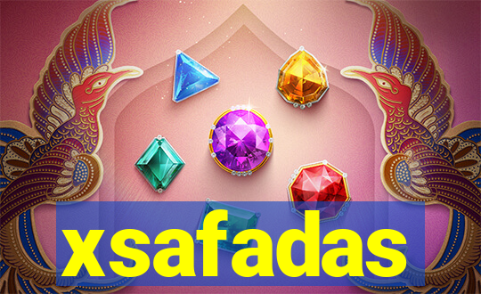 xsafadas