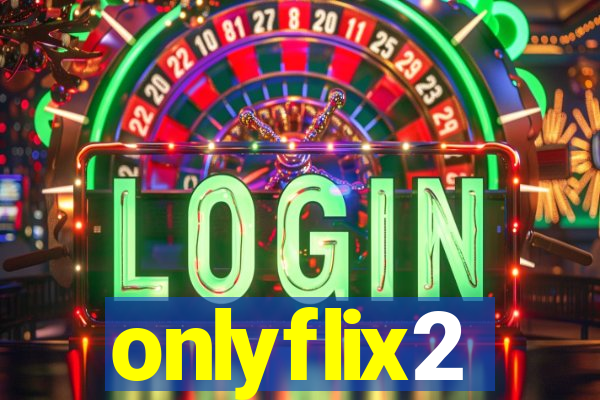 onlyflix2