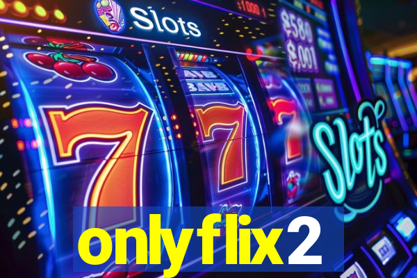 onlyflix2