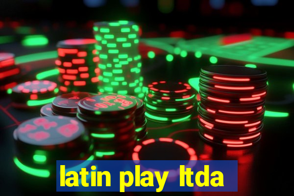 latin play ltda