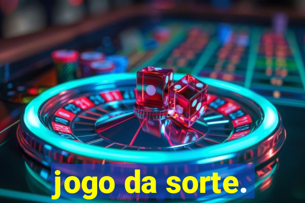 jogo da sorte.