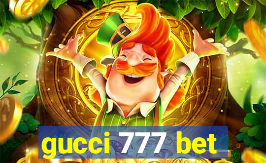 gucci 777 bet