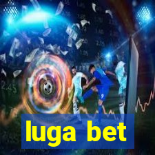 luga bet