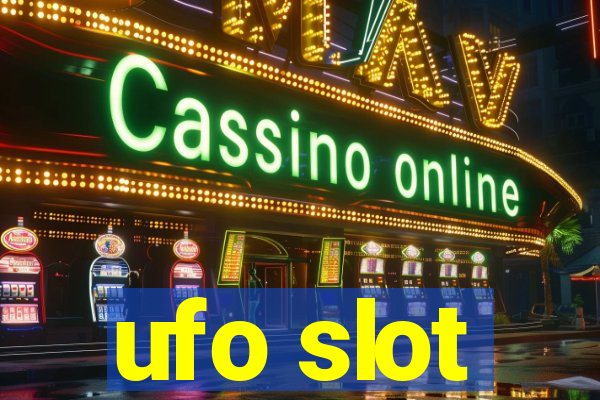 ufo slot