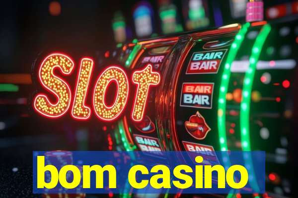 bom casino